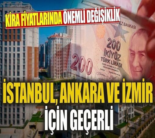 Kira fiyatlarında önemli değişiklik