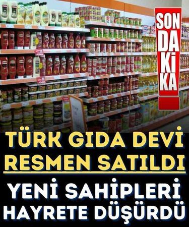 Ünlü Türk gıda devi satıldı.. Yeni sahipleri kim?