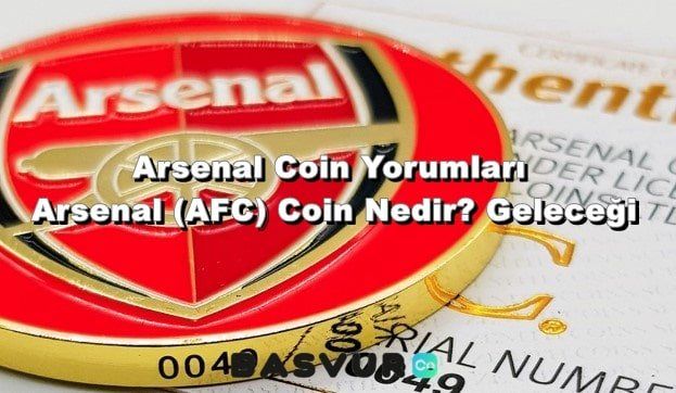Arsenal Coin Yorumları – Arsenal (AFC) Coin Nedir? Geleceği 2023-2025-2030