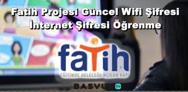 Fatih Projesi Güncel Wifi Şifresi – İnternet Şifresi Öğrenme 2023