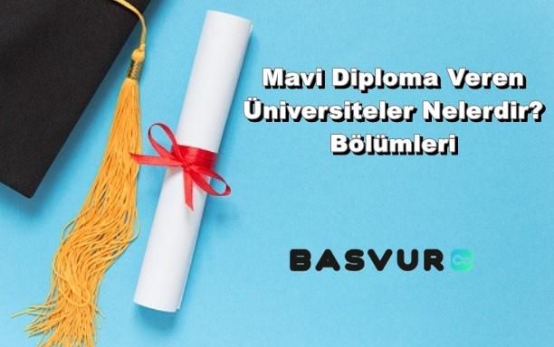 Mavi Diploma Veren Üniversiteler Nelerdir? Bölümleri – Tüm Detaylar!