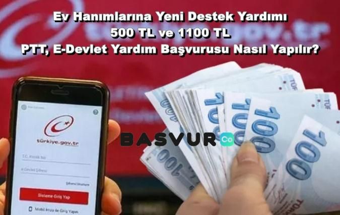 Ev Hanımlarına Yeni Destek Yardımı – 500 TL ve 1100 TL PTT, E-Devlet Yardım Başvurusu Nasıl Yapılır?