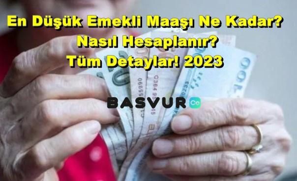 En Düşük Emekli Maaşı Ne Kadar? Nasıl Hesaplanır? Tüm Detaylar! 2023
