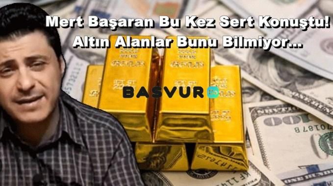 Mert Başaran Bu Kez Sert Konuştu! Altın Alanlar Bunu Bilmiyor…