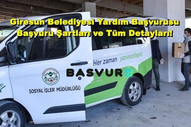 Giresun Belediyesi Yardım Başvurusu – Başvuru Şartları ve Tüm Detayları! 2023