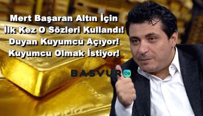Mert Başaran Altın İçin İlk Kez O Sözleri Kullandı! Duyan Kuyumcu Açıyor! Kuyumcu Olmak İstiyor!