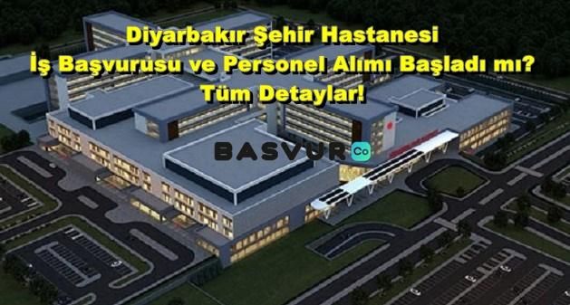 Diyarbakır Şehir Hastanesi İş Başvurusu ve Personel Alımı Başladı mı? Tüm Detaylar!