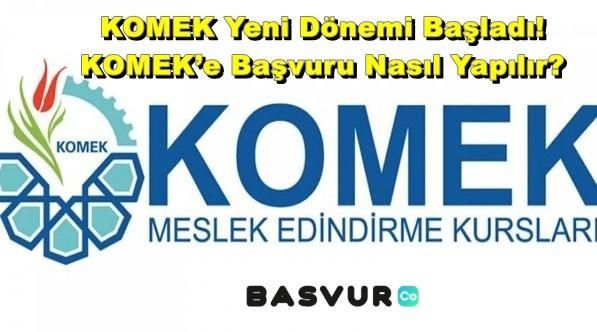 KOMEK Yeni Dönemi Başladı! KOMEK’e Başvuru Nasıl Yapılır?