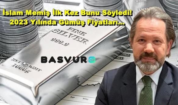 İslam Memiş İlk Kez Bunu Söyledi! 2023 Yılında Gümüş Fiyatları…