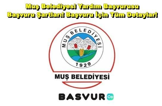 Muş Belediyesi Yardım Başvurusu – Başvuru Şartları! Başvuru İçin Tüm Detaylar! 2023