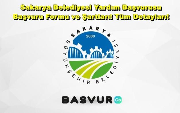 Sakarya Belediyesi Yardım Başvurusu – Başvuru Formu ve Şartları! Tüm Detayları! 2023