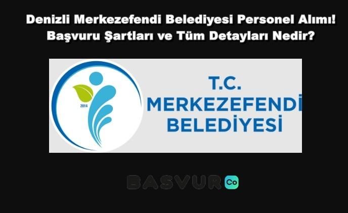 Denizli Merkezefendi Belediyesi Personel Alımı! Başvuru Şartları ve Tüm Detayları Nedir? 2023