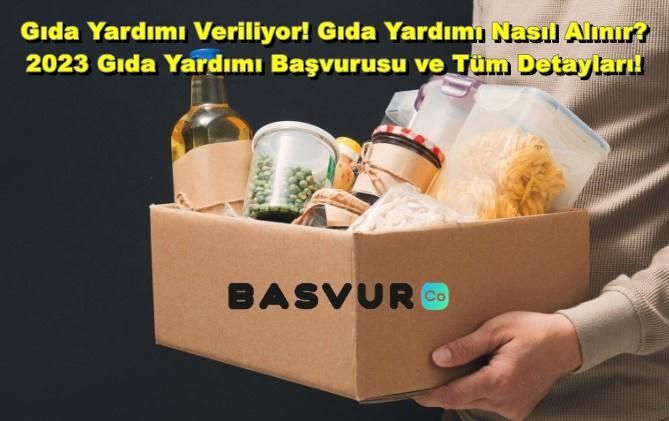 Gıda Yardımı Veriliyor! Gıda Yardımı Nasıl Alınır? 2023 Gıda Yardımı Başvurusu ve Tüm Detayları!