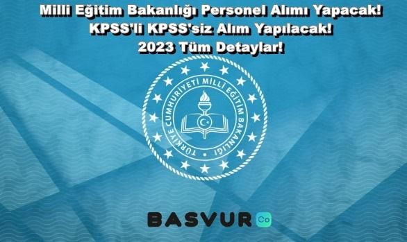 Milli Eğitim Bakanlığı Personel Alımı Yapacak! KPSS’li KPSS’siz Alım Yapılacak! 2023 Tüm Detaylar!