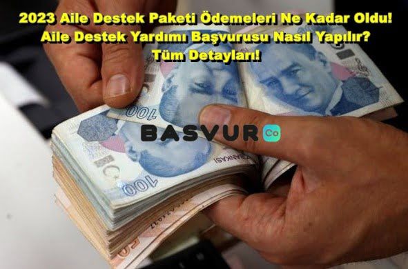 2023 Aile Destek Paketi Ödemeleri Ne Kadar Oldu! Aile Destek Yardımı Başvurusu Nasıl Yapılır? Tüm Detayları!