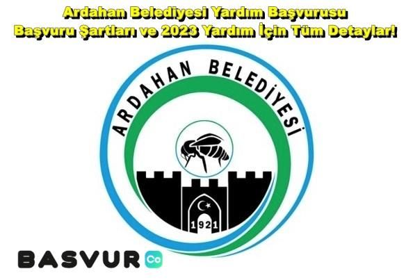 Ardahan Belediyesi Yardım Başvurusu – Başvuru Şartları ve 2023 Yardım İçin Tüm Detaylar!