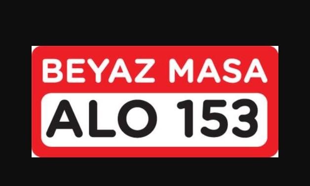 153 Yardım Başvurusu Nasıl Yapılır? ALO 153 Beyaz Masa Ne İşe Yarar?