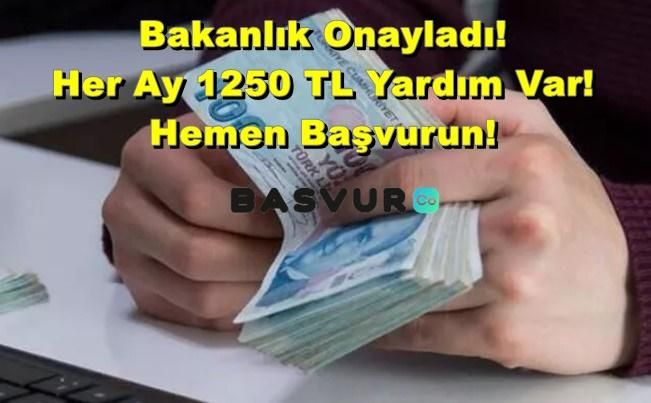 Bakanlık Onayladı! Her Ay 1250 TL Yardım Var! Hemen Başvurun!