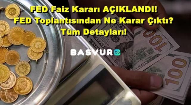 FED Faiz Kararı AÇIKLANDI! FED Toplantısından Ne Karar Çıktı? Tüm Detayları!