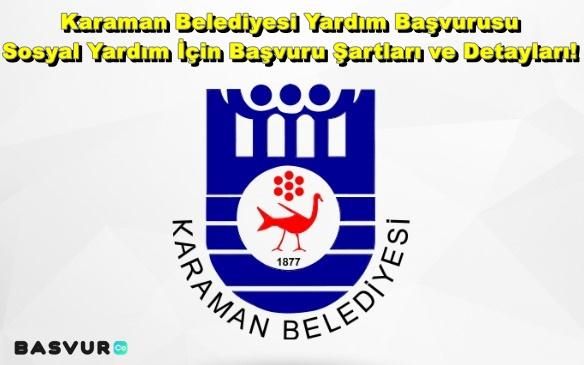 Karaman Belediyesi Yardım Başvurusu – 2023 Sosyal Yardım İçin Başvuru Şartları ve Detayları!