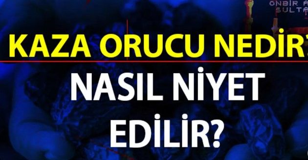 Borç Oruç Niyeti Nasıl Olur? Kürtçe Kaza Orucu Niyeti