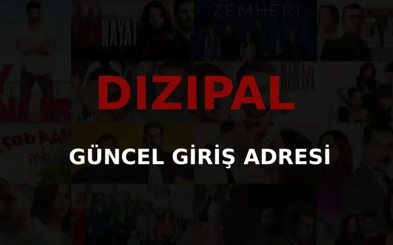 Dizipal Güncel Giriş Adresi 2024
