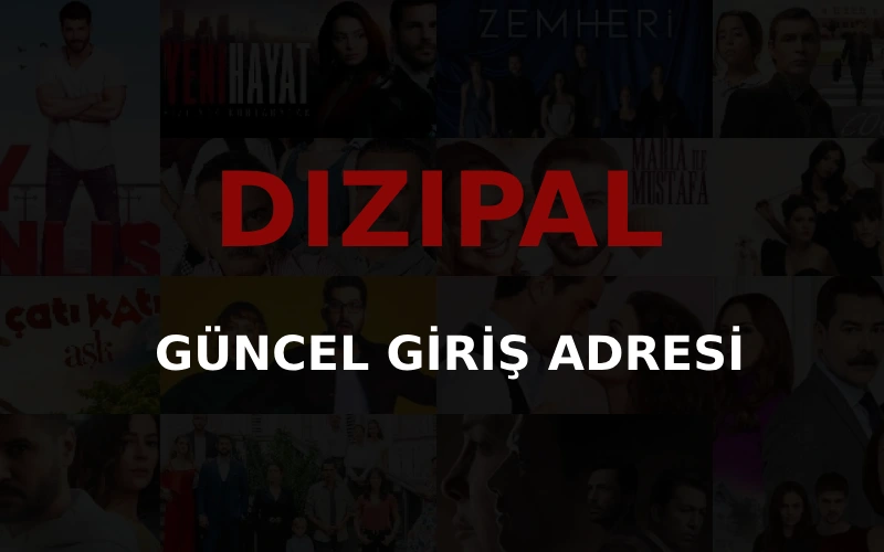 Dizipal Güncel Giriş Adresi 2024