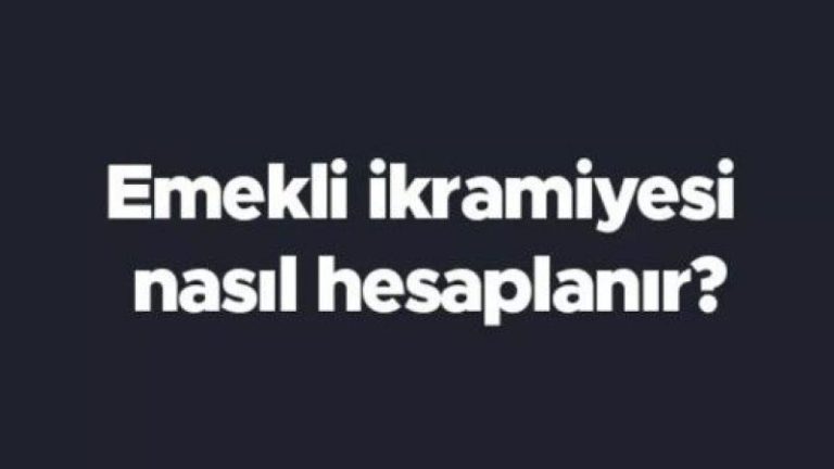 Emeklilik İkramiyesi Nasıl Hesaplanır?