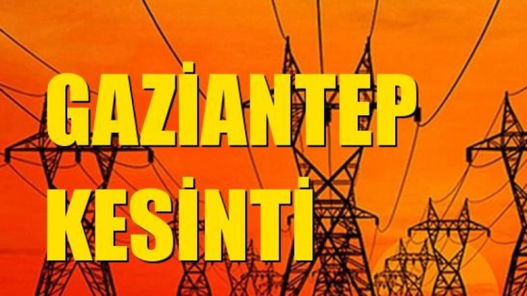 10 Haziran Cumartesi Gaziantep Elektrik Kesintisi Yaşanacak! Elektrik Kesintisi Yaşanacak Bölgeler