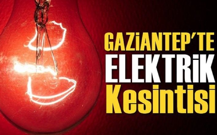 Son Dakika 31 Ağustos Perşembe Gaziantep Elektrik Kesintisi Yaşanacak! Elektrik Kesintisi Yaşanacak Bölgeleri Sorgula