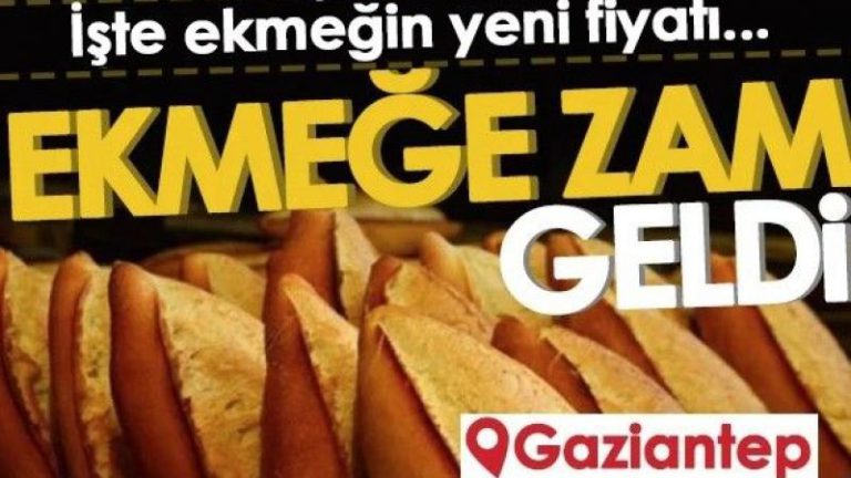 Gaziantep’te Ekmeğe Zam! Ekmek Kaç Para?