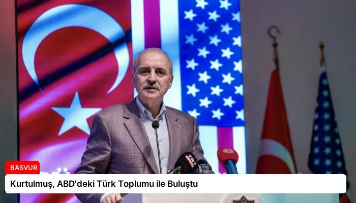 Kurtulmuş, ABD’deki Türk Toplumu ile Buluştu