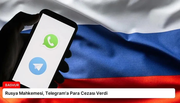 Rusya Mahkemesi, Telegram’a Para Cezası Verdi