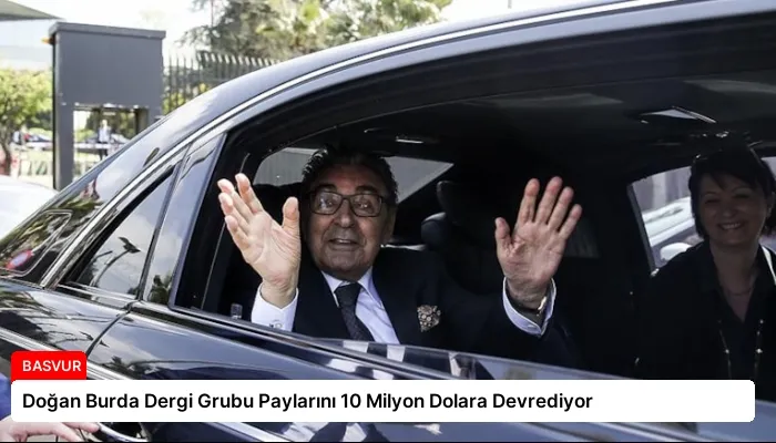 Doğan Burda Dergi Grubu Paylarını 10 Milyon Dolara Devrediyor