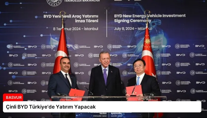 Çinli BYD Türkiye’de Yatırım Yapacak