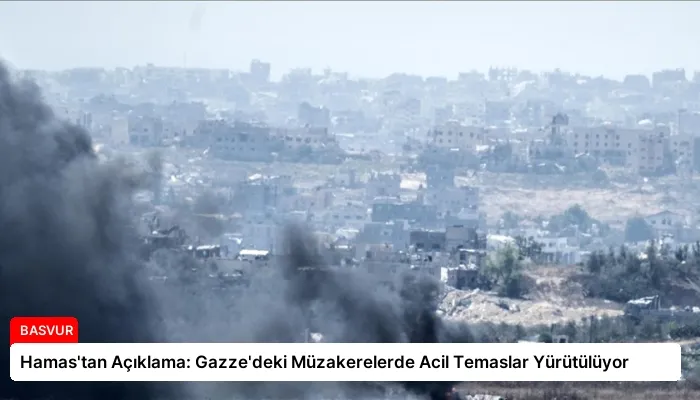 Hamas’tan Açıklama: Gazze’deki Müzakerelerde Acil Temaslar Yürütülüyor