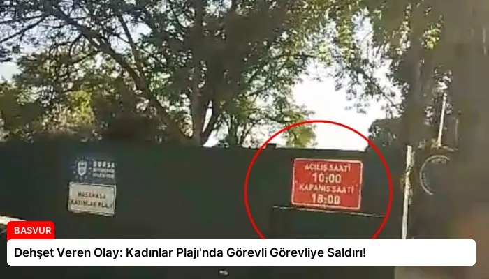 Dehşet Veren Olay: Kadınlar Plajı’nda Görevli Görevliye Saldırı!