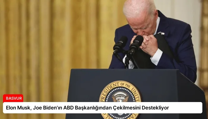 Elon Musk, Joe Biden’ın ABD Başkanlığından Çekilmesini Destekliyor