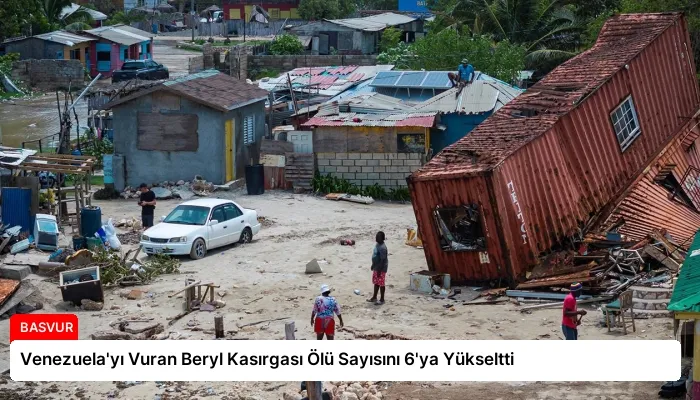 Venezuela’yı Vuran Beryl Kasırgası Ölü Sayısını 6’ya Yükseltti