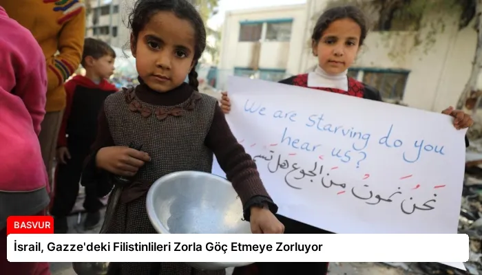 İsrail, Gazze’deki Filistinlileri Zorla Göç Etmeye Zorluyor