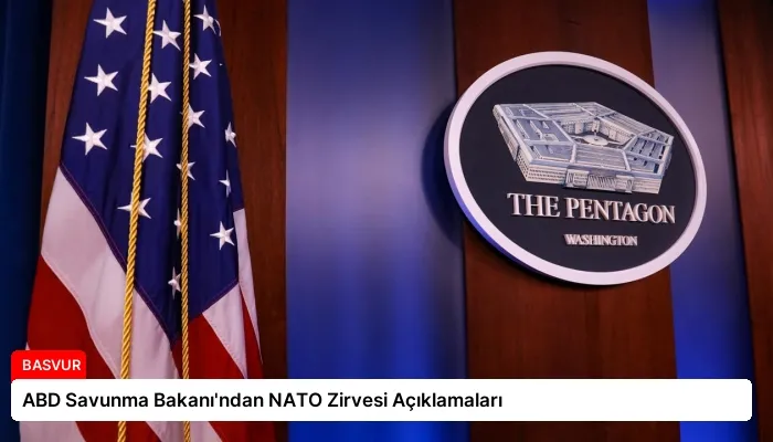 ABD Savunma Bakanı’ndan NATO Zirvesi Açıklamaları
