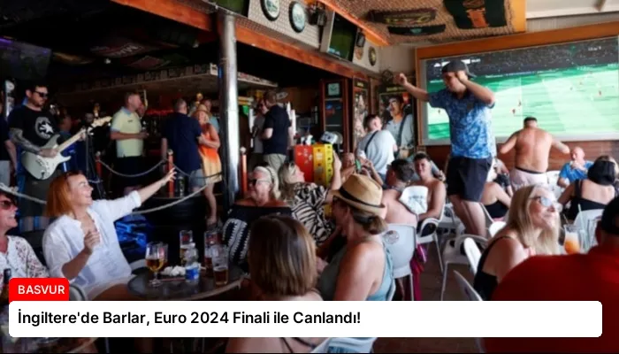 İngiltere’de Barlar, Euro 2024 Finali ile Canlandı!