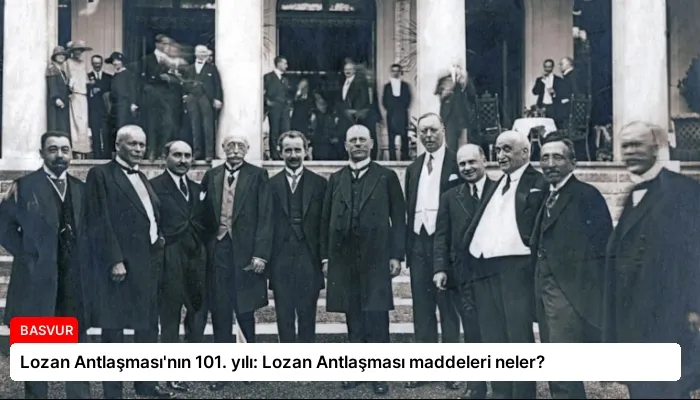 Lozan Antlaşması’nın 101. yılı: Lozan Antlaşması maddeleri neler?