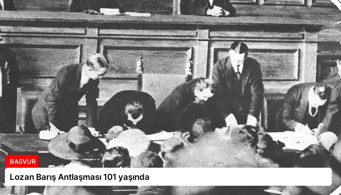 Lozan Barış Antlaşması 101 yaşında