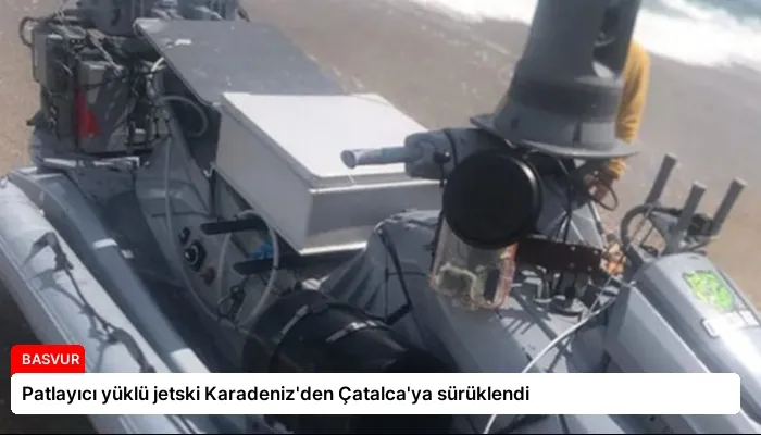 Patlayıcı yüklü jetski Karadeniz’den Çatalca’ya sürüklendi