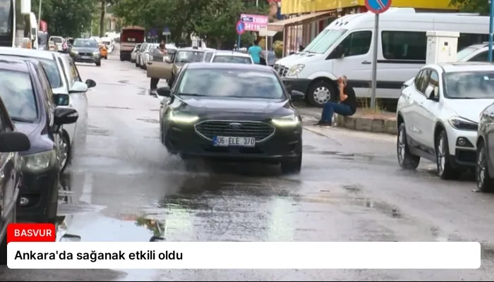 Ankara’da sağanak etkili oldu