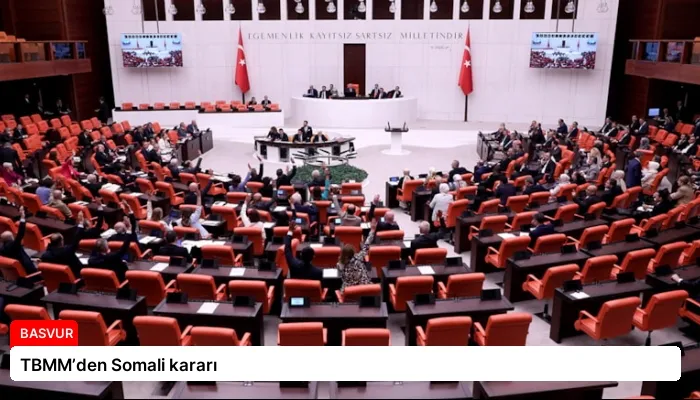 TBMM’den Somali kararı