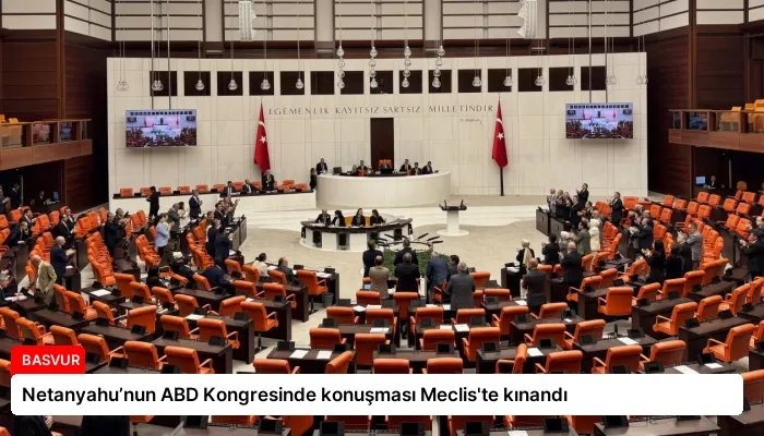 Netanyahu’nun ABD Kongresinde konuşması Meclis’te kınandı