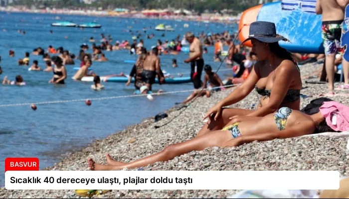 Sıcaklık 40 dereceye ulaştı, plajlar doldu taştı