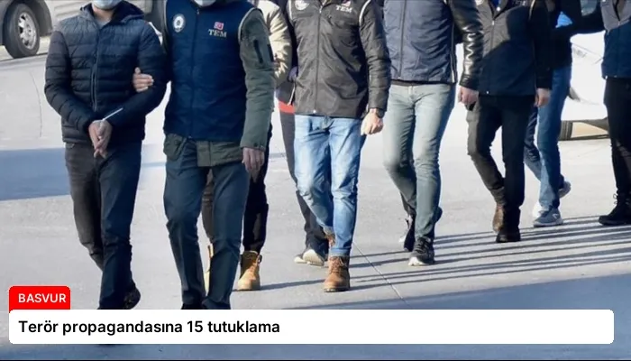 Terör propagandasına 15 tutuklama
